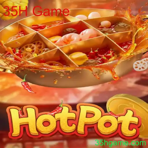 Descubra o Fascinante Mundo de Hotpot: O Jogo 35H Game que Encanta a Todos